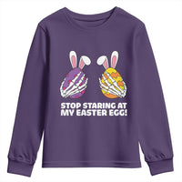 Stop Staring at My Easter Eggs Youth Sweatshirt Funny Skeleton Bunny Easter
