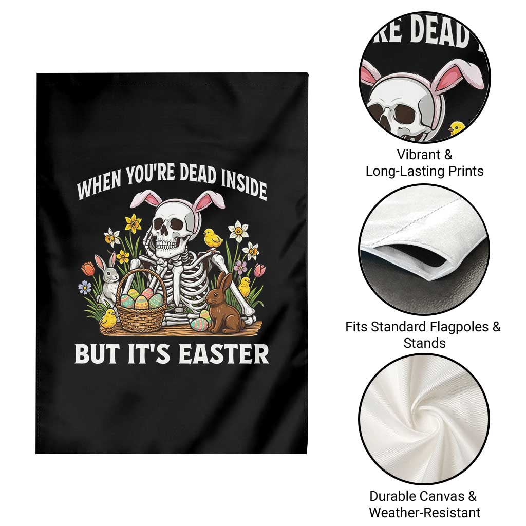 Funny Easter Skeleton Garden Flag When You're Dead Inside But It's Easter