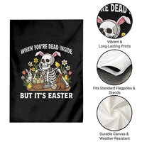 Funny Easter Skeleton Garden Flag When You're Dead Inside But It's Easter