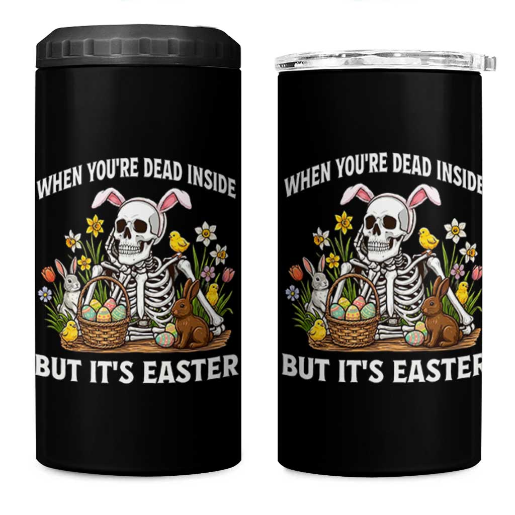 Funny Easter Skeleton 4 in 1 Can Cooler Tumbler When You're Dead Inside But It's Easter