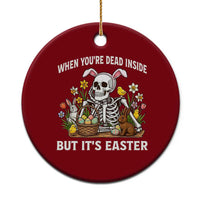 Funny Easter Skeleton Ceramic Ornament When You're Dead Inside But It's Easter