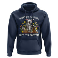 Funny Easter Skeleton Hoodie When You're Dead Inside But It's Easter