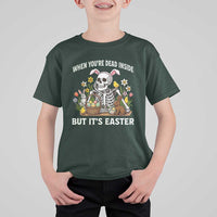 Funny Easter Skeleton T Shirt For Kid When You're Dead Inside But It's Easter