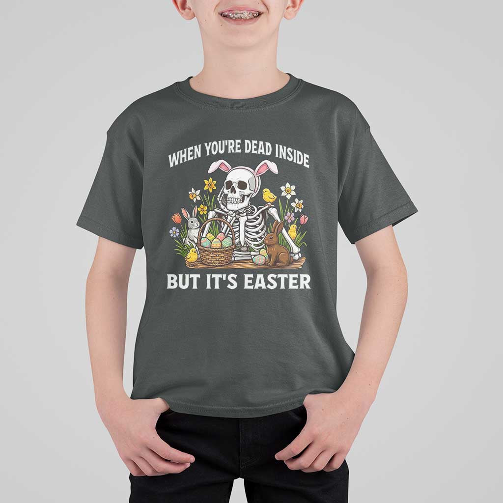 Funny Easter Skeleton T Shirt For Kid When You're Dead Inside But It's Easter