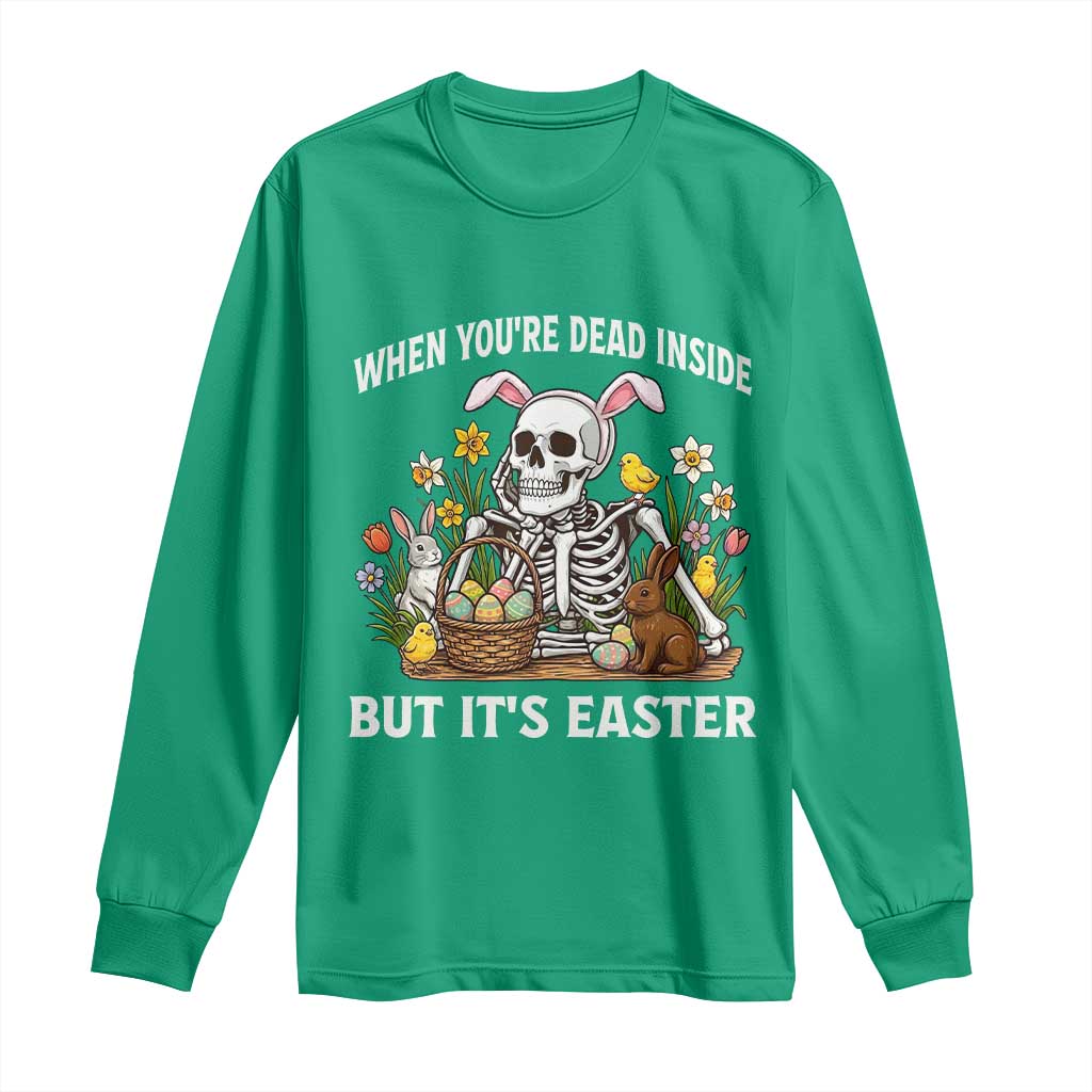 Funny Easter Skeleton Long Sleeve Shirt When You're Dead Inside But It's Easter