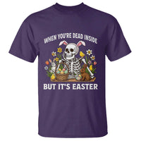 Funny Easter Skeleton T Shirt When You're Dead Inside But It's Easter