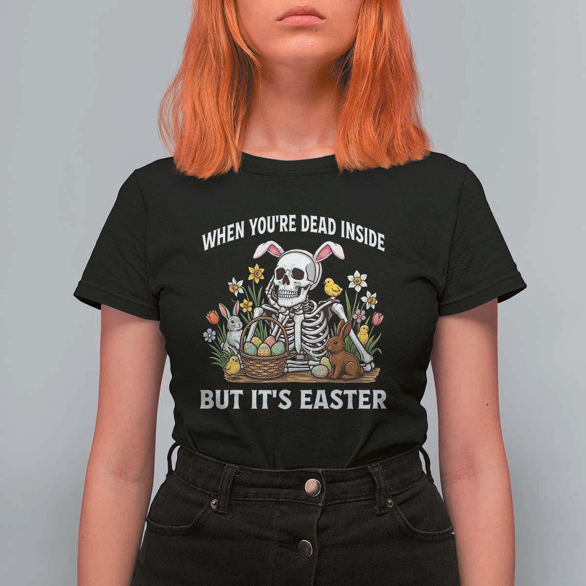 Funny Easter Skeleton T Shirt For Women When You're Dead Inside But It's Easter