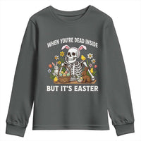 Funny Easter Skeleton Youth Sweatshirt When You're Dead Inside But It's Easter