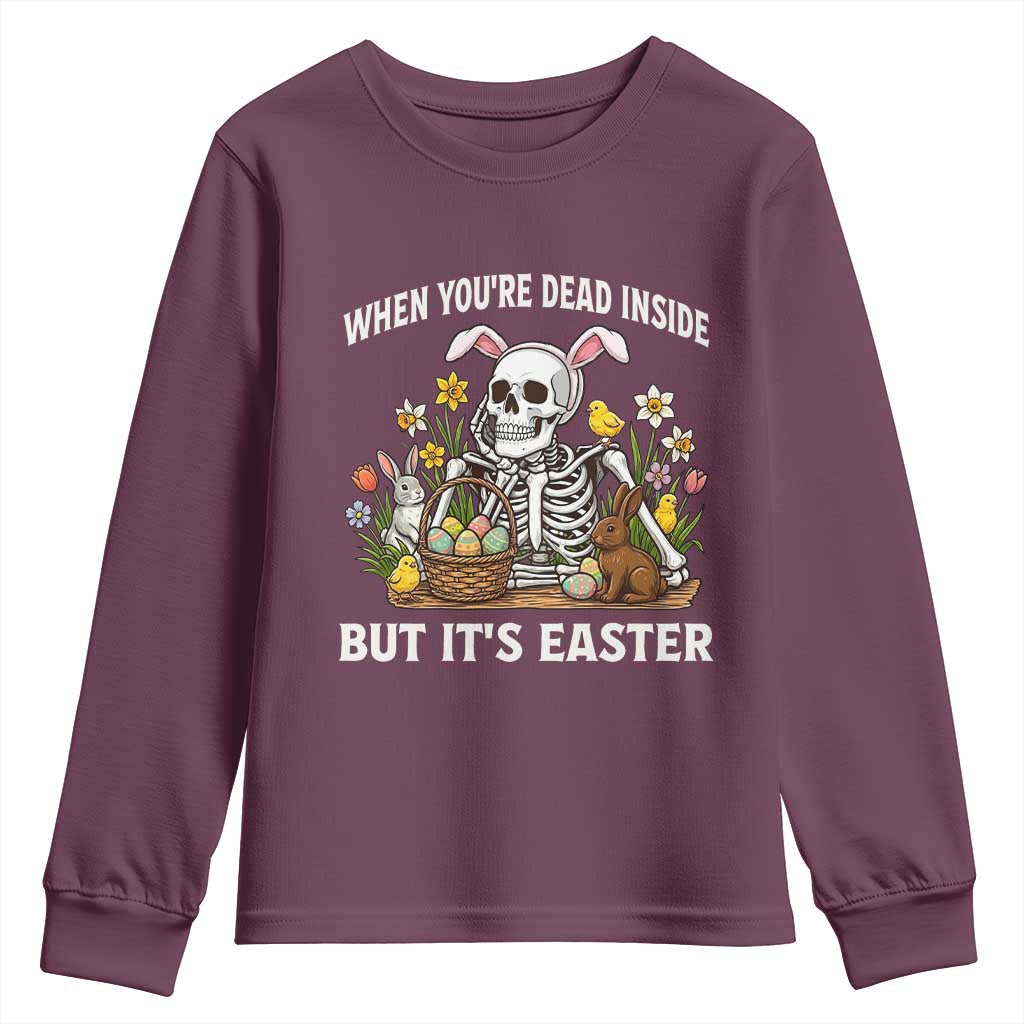 Funny Easter Skeleton Youth Sweatshirt When You're Dead Inside But It's Easter