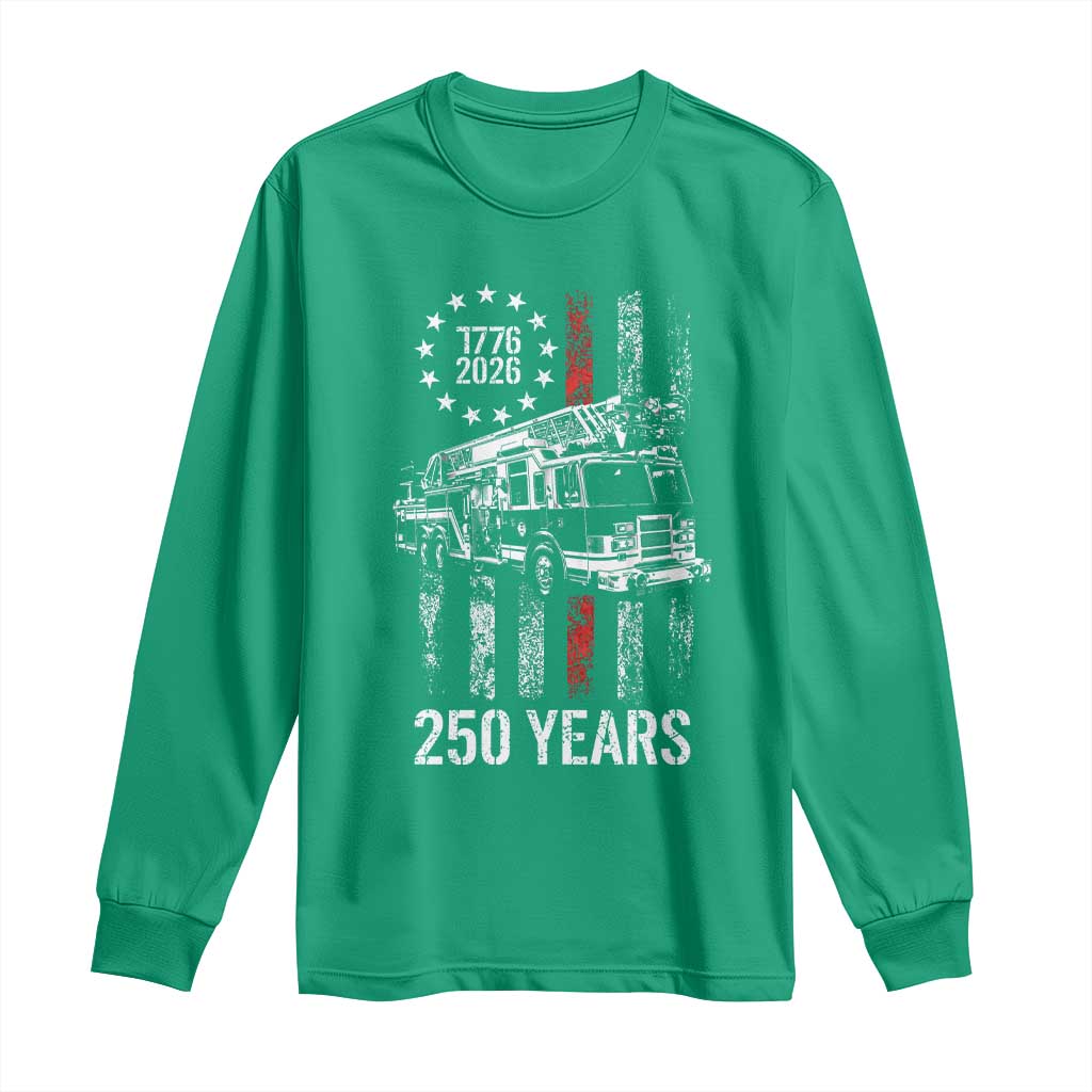 Fireman 250 Years of America Long Sleeve Shirt Fireman American Flag Thin Red Line Firefighter