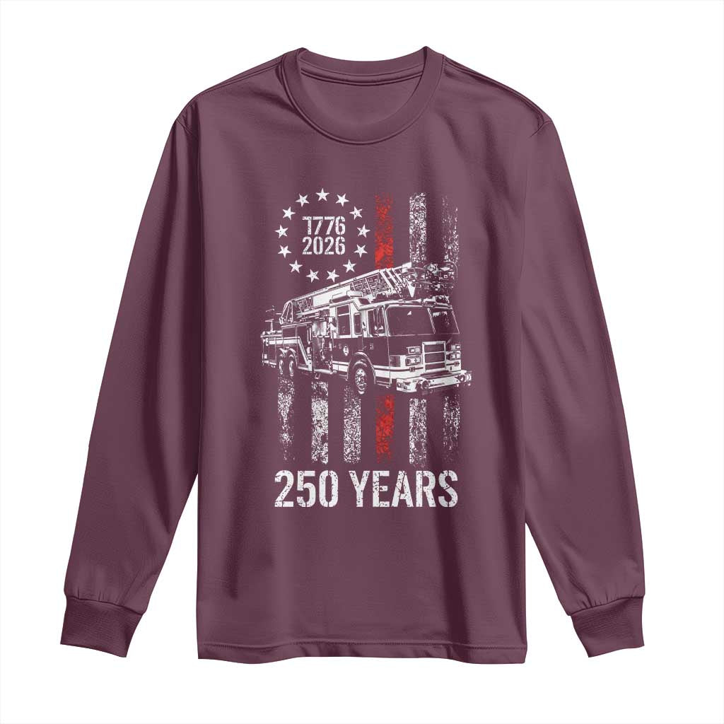 Fireman 250 Years of America Long Sleeve Shirt Fireman American Flag Thin Red Line Firefighter
