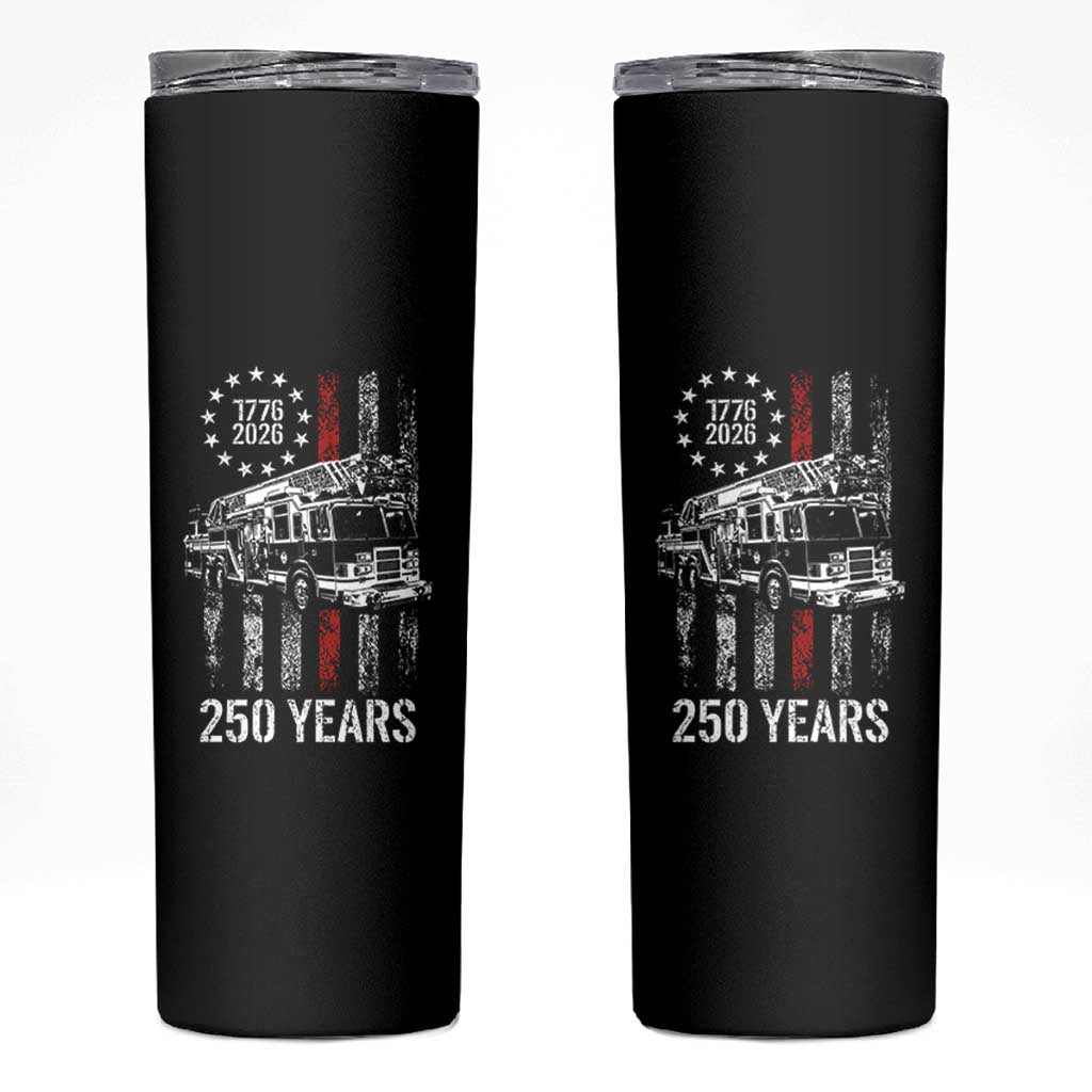 Fireman 250 Years of America Skinny Tumbler Fireman American Flag Thin Red Line Firefighter