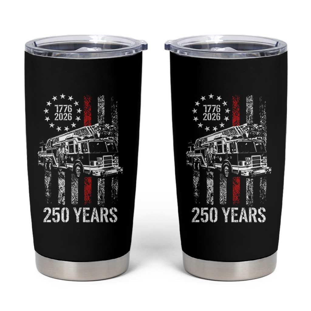 Fireman 250 Years of America Tumbler Cup Fireman American Flag Thin Red Line Firefighter