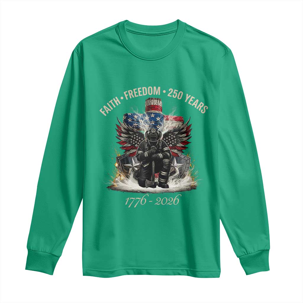 Fireman 250 Years of America Long Sleeve Shirt Faith Freedom Firefighter American Flag Cross