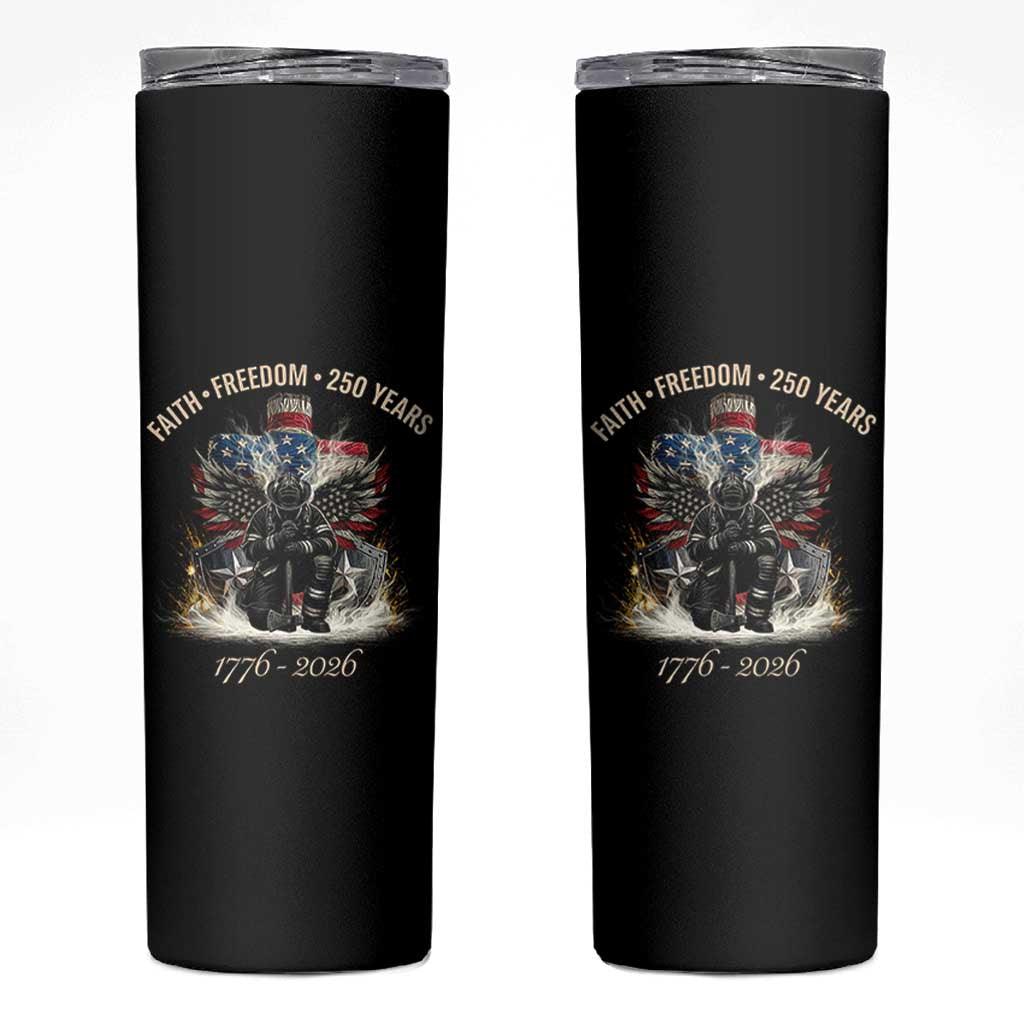 Fireman 250 Years of America Skinny Tumbler Faith Freedom Firefighter American Flag Cross
