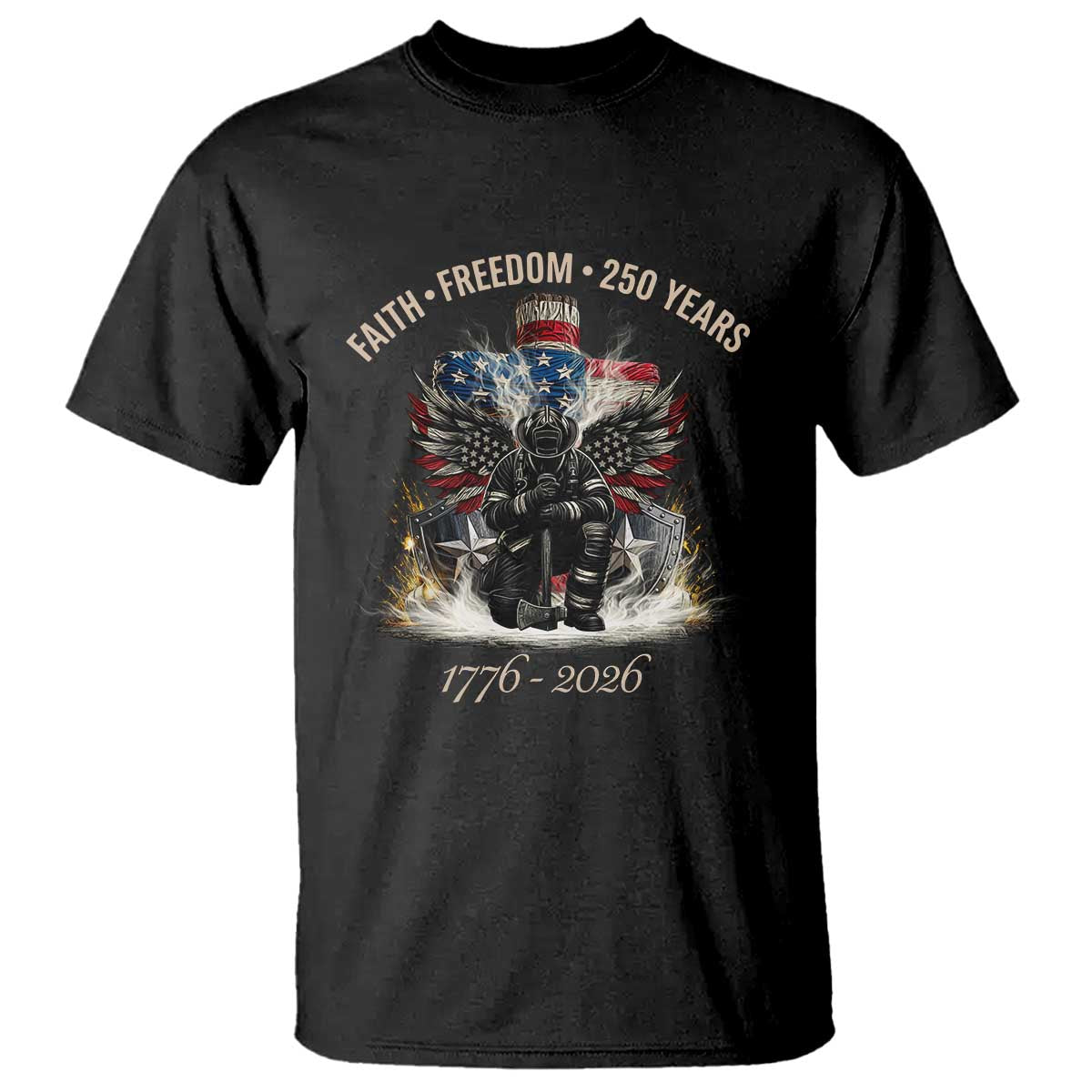 Fireman 250 Years of America T Shirt Faith Freedom Firefighter American Flag Cross