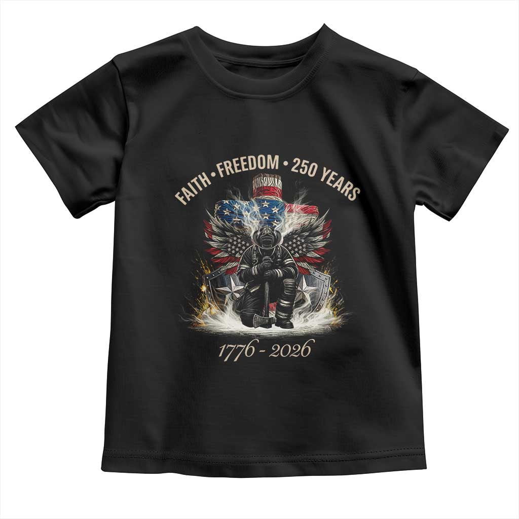 Fireman 250 Years of America Toddler T Shirt Faith Freedom Firefighter American Flag Cross