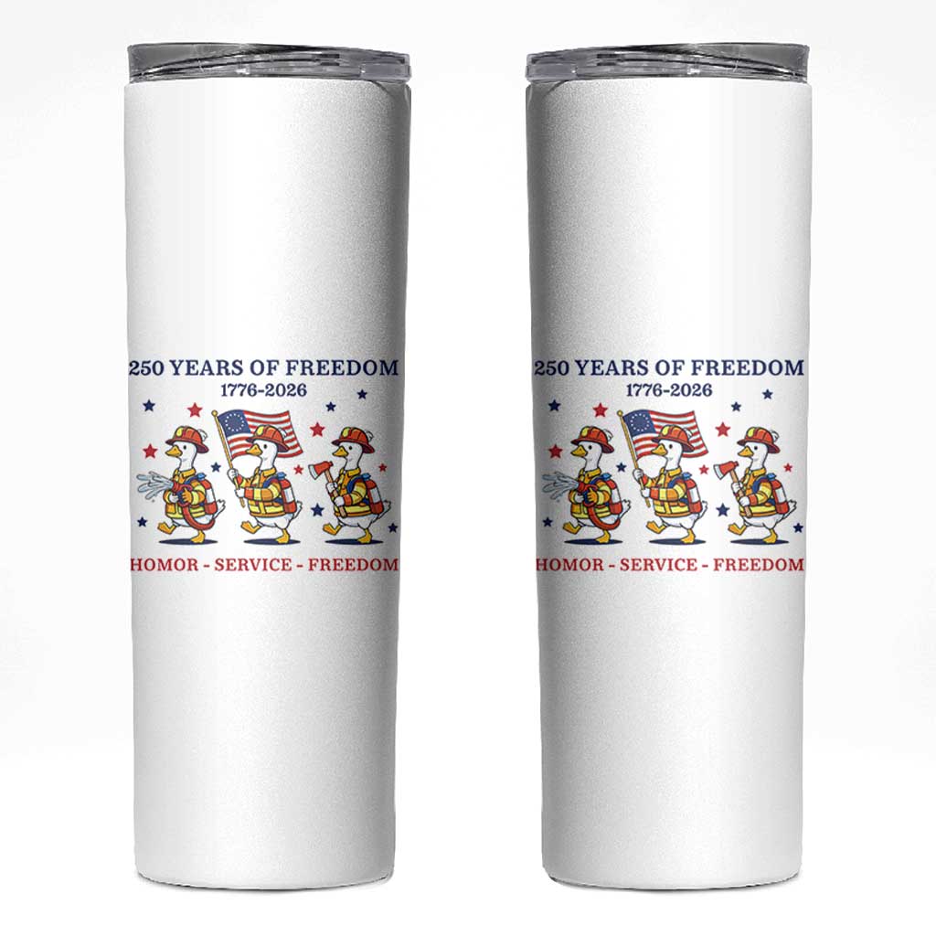 Fireman 250 Years of America Skinny Tumbler Silly Goose Firefighter Honor Service Freedom