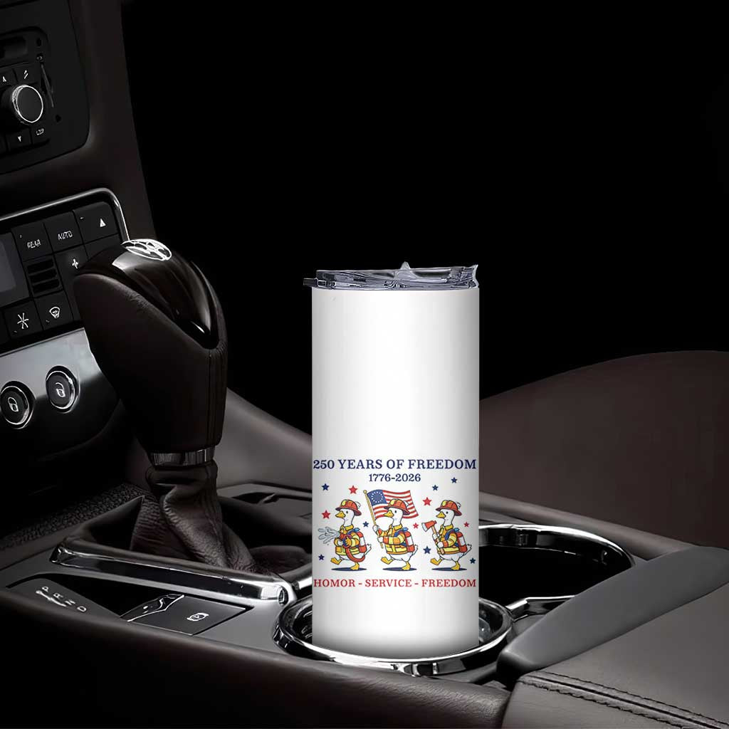 Fireman 250 Years of America Skinny Tumbler Silly Goose Firefighter Honor Service Freedom