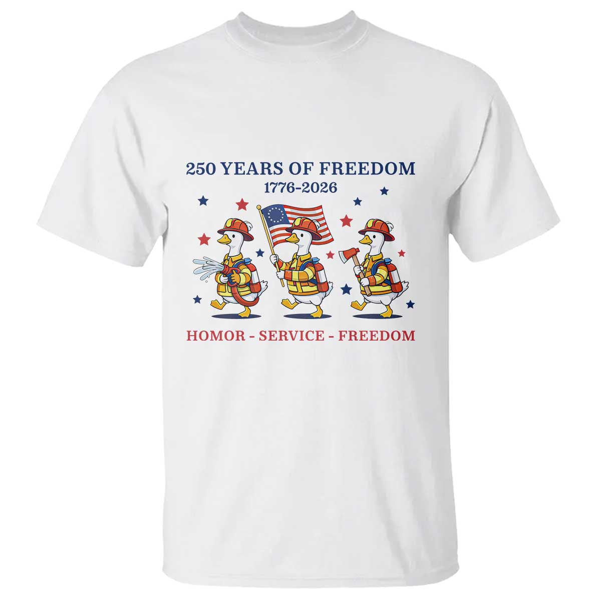 Fireman 250 Years of America T Shirt Silly Goose Firefighter Honor Service Freedom