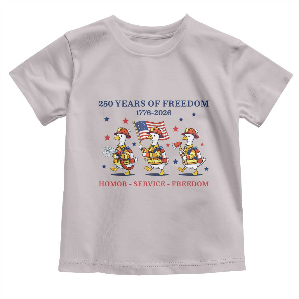 Fireman 250 Years of America Toddler T Shirt Silly Goose Firefighter Honor Service Freedom