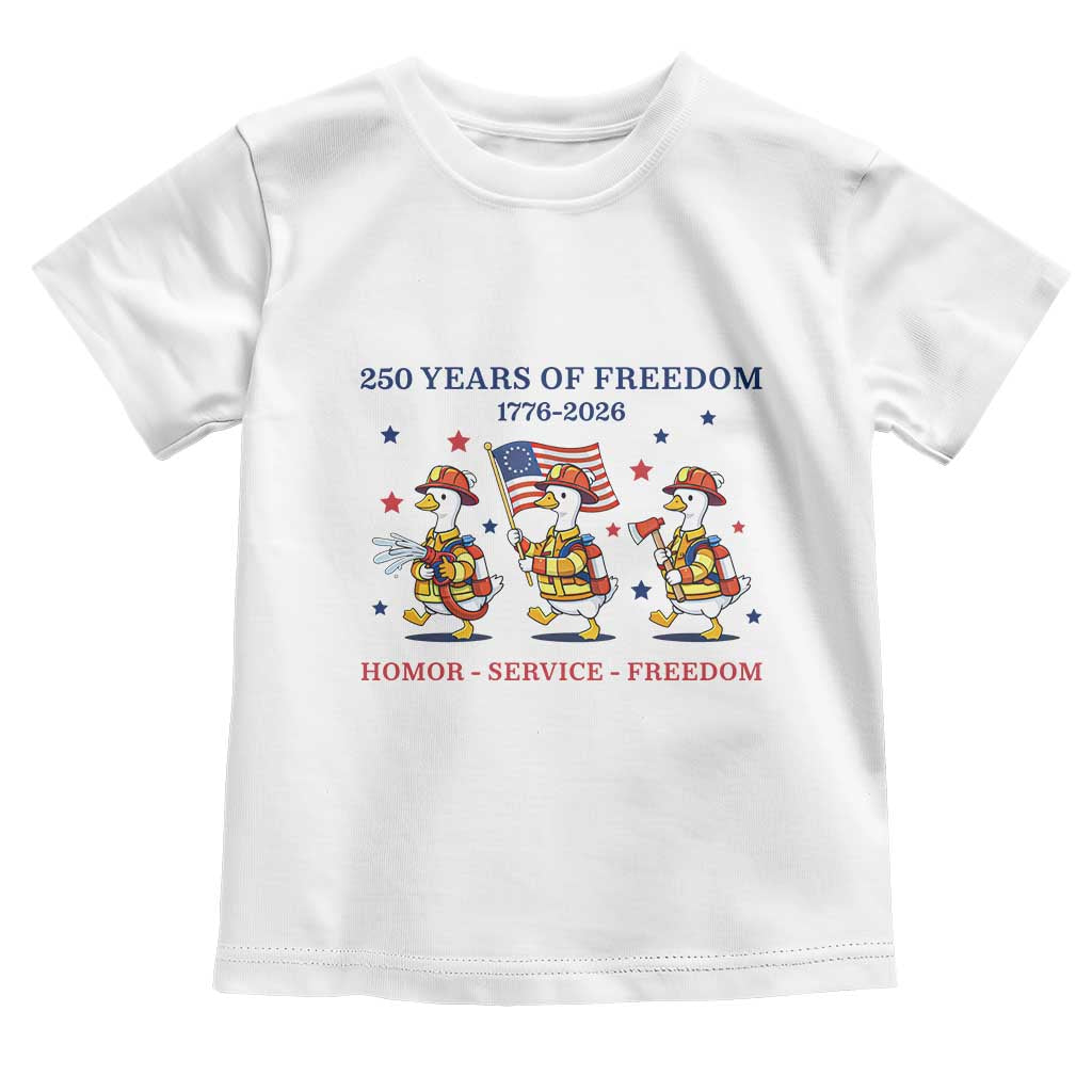 Fireman 250 Years of America Toddler T Shirt Silly Goose Firefighter Honor Service Freedom