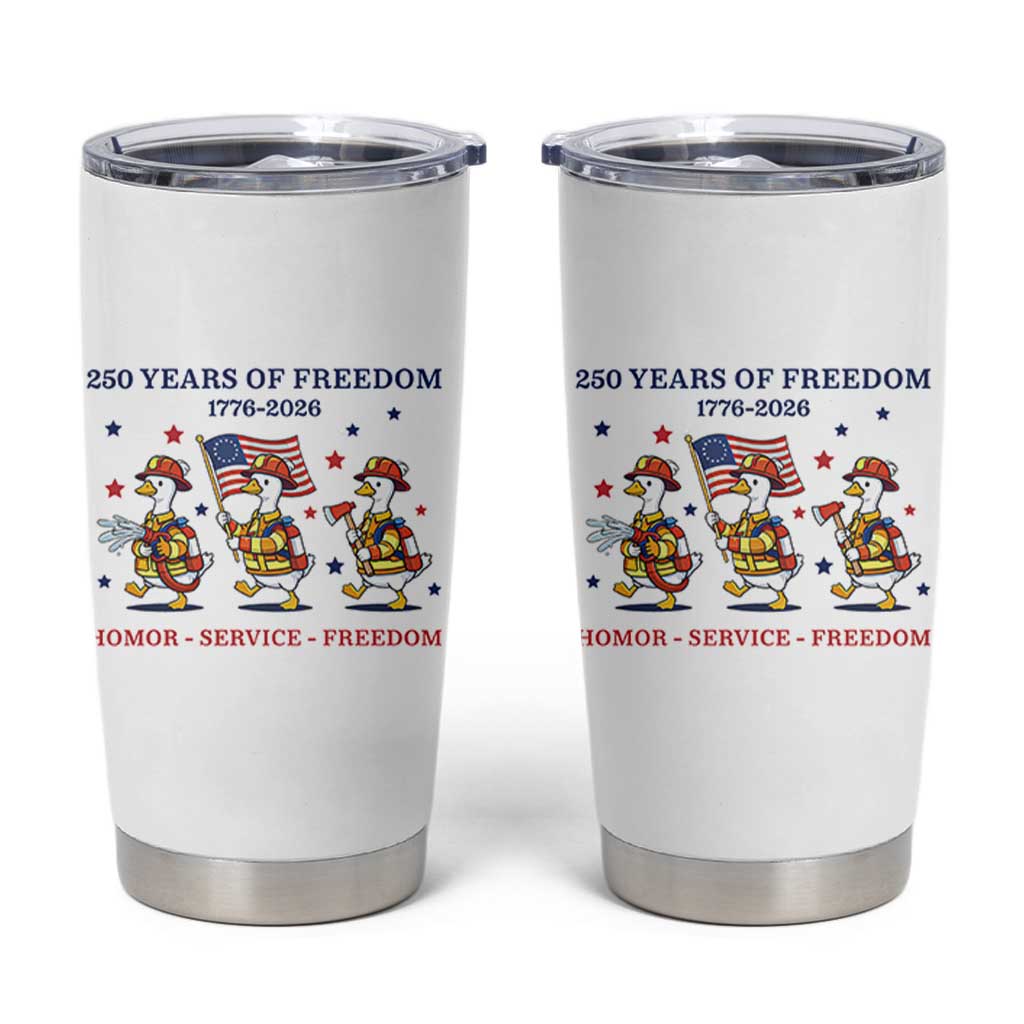 Fireman 250 Years of America Tumbler Cup Silly Goose Firefighter Honor Service Freedom