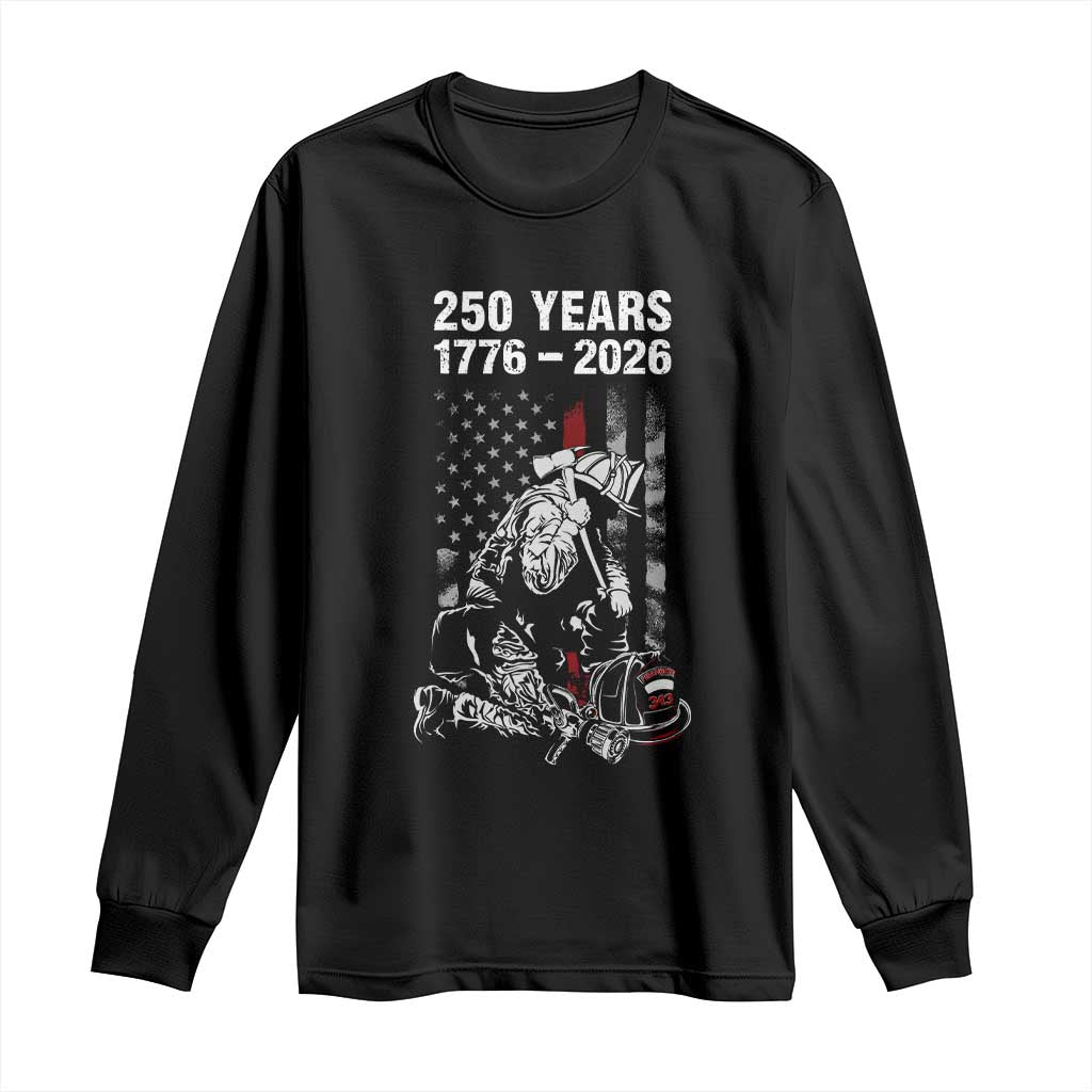 Fireman 250 Years of America Long Sleeve Shirt Firefighter Red US Patriotic 4th Of July