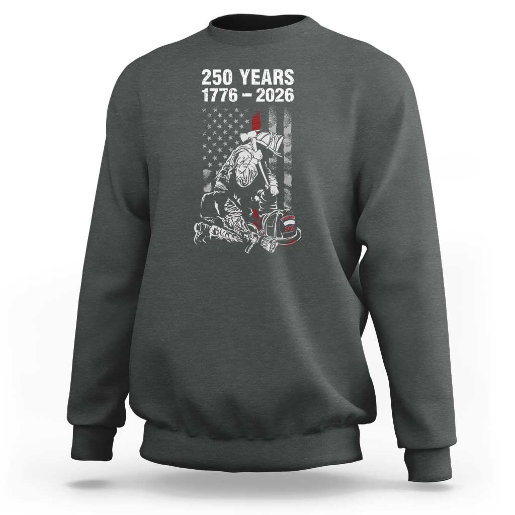 Fireman 250 Years of America Sweatshirt Firefighter Red US Patriotic 4th Of July