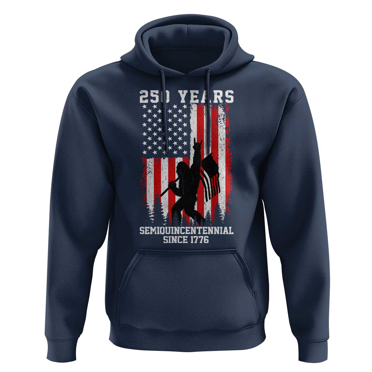 250th Anniversary USA Hoodie Bigfoot Patriotic American USA Flag