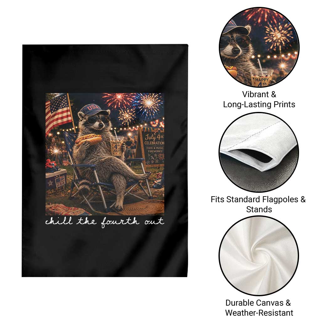 Funny Raccoon 4th of July Garden Flag Chill The Fourth Out