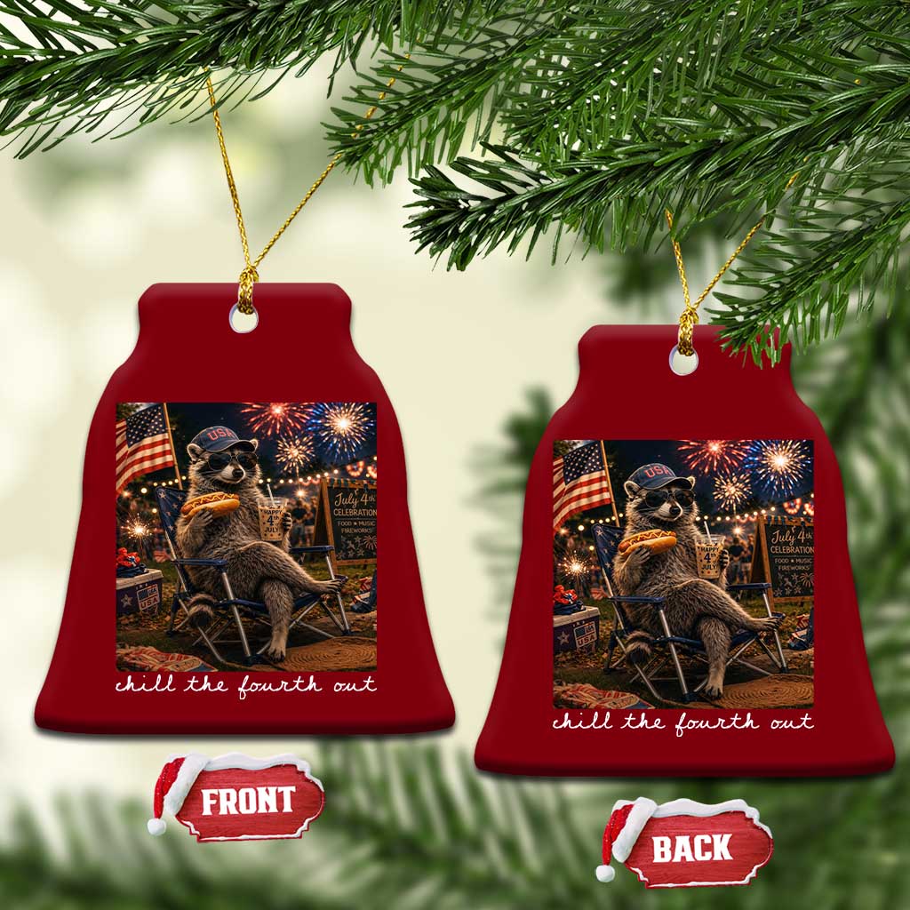 Funny Raccoon 4th of July Ceramic Ornament Chill The Fourth Out