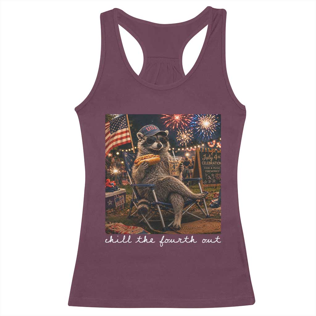 Funny Raccoon 4th of July Racerback Tank Top Chill The Fourth Out