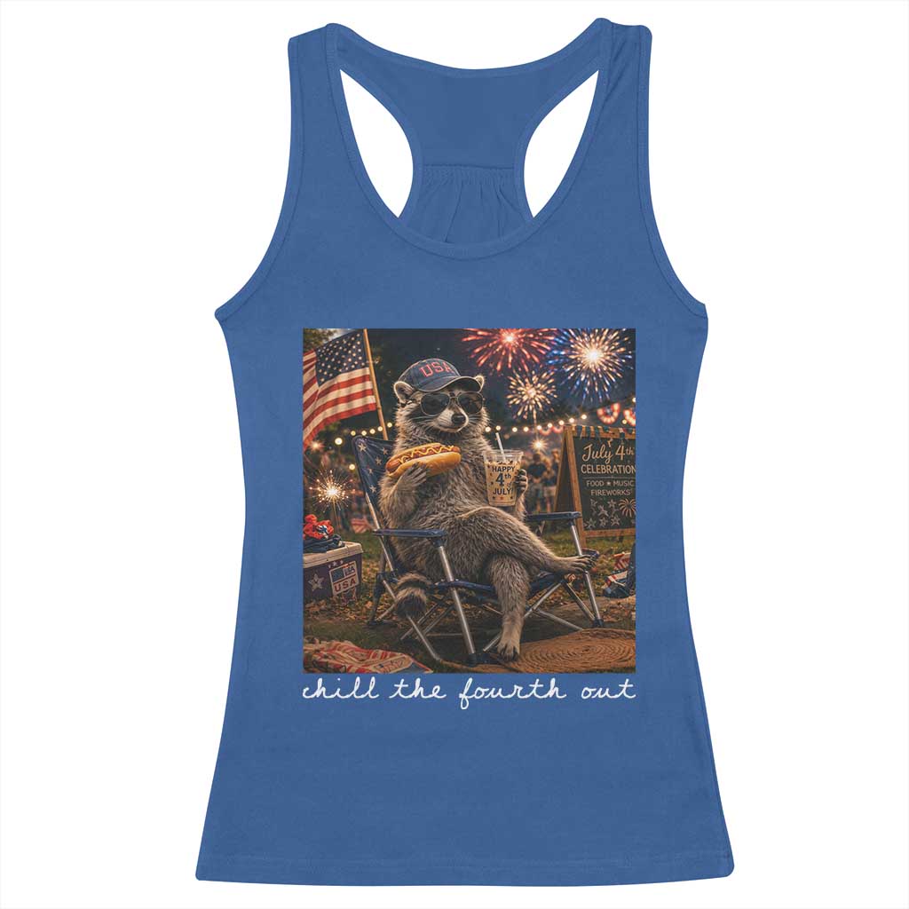 Funny Raccoon 4th of July Racerback Tank Top Chill The Fourth Out