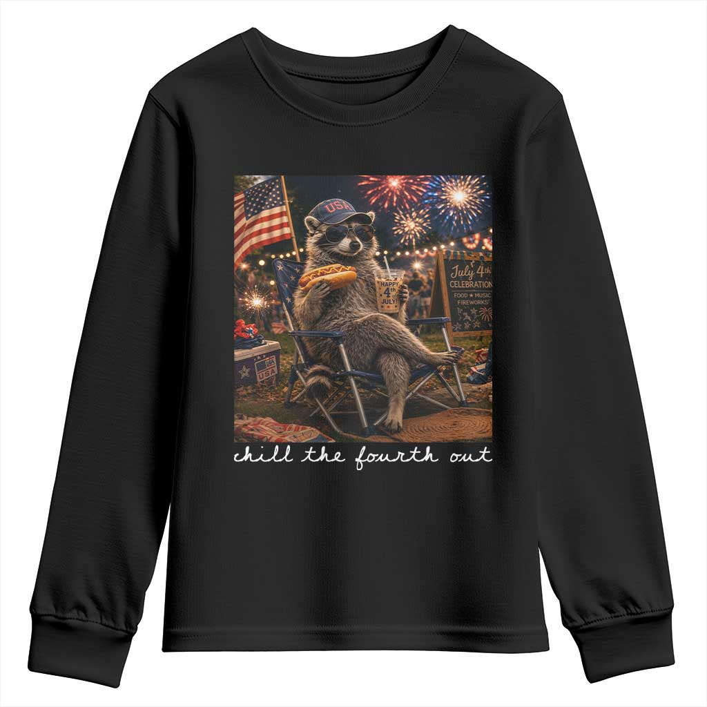 Funny Raccoon 4th of July Youth Sweatshirt Chill The Fourth Out