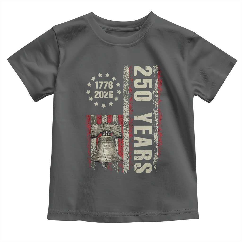 250th Anniversary USA Toddler T Shirt Patriotic Liberty Bell 1776 2026 American Flag