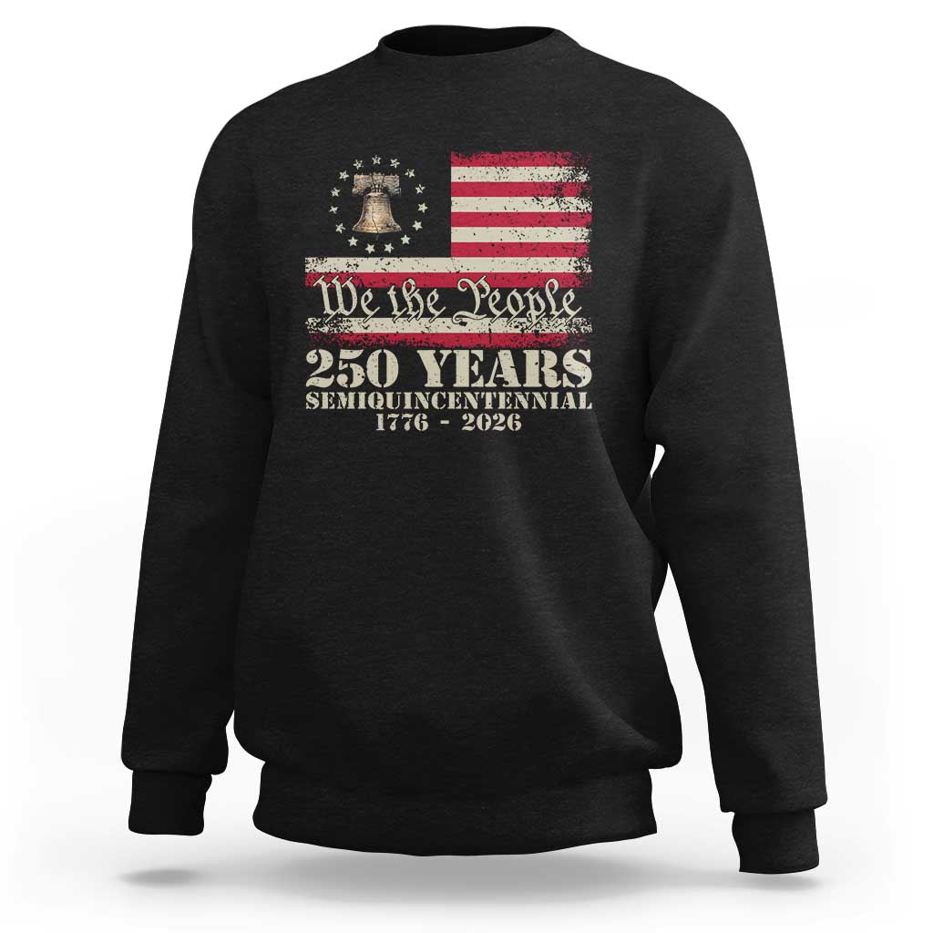250th Anniversary USA Sweatshirt Patriotic Liberty Bell 1776 2026 Independence Day