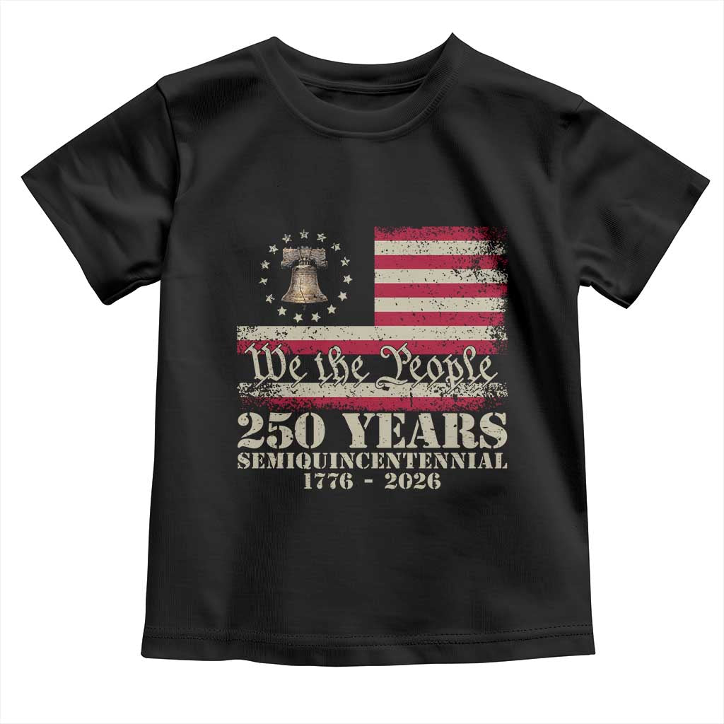 250th Anniversary USA Toddler T Shirt Patriotic Liberty Bell 1776 2026 Independence Day