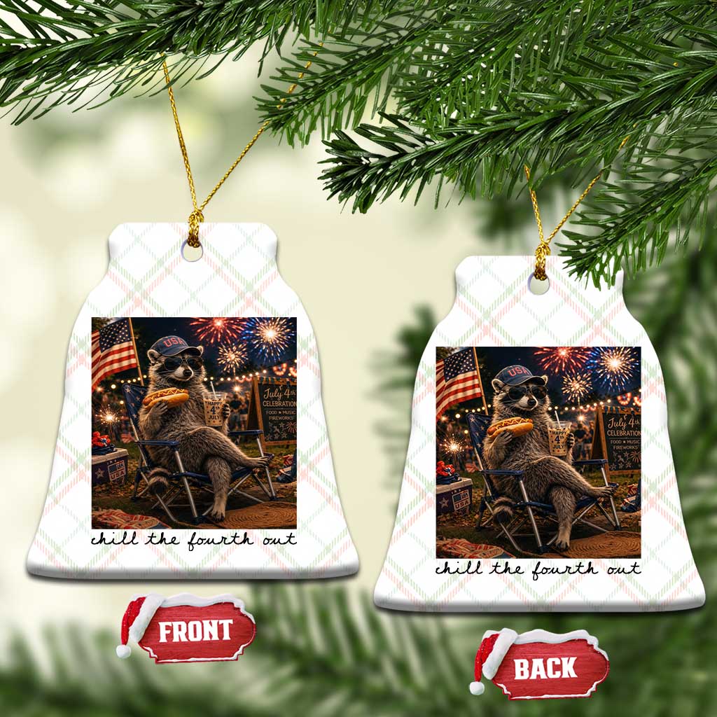 4th of July Raccoon Ceramic Ornament Chill The Fourth Out