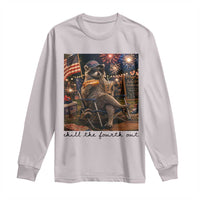 4th of July Raccoon Long Sleeve Shirt Chill The Fourth Out