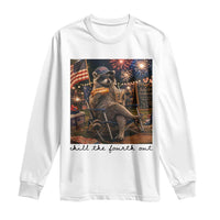4th of July Raccoon Long Sleeve Shirt Chill The Fourth Out