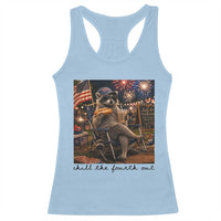 4th of July Raccoon Racerback Tank Top Chill The Fourth Out