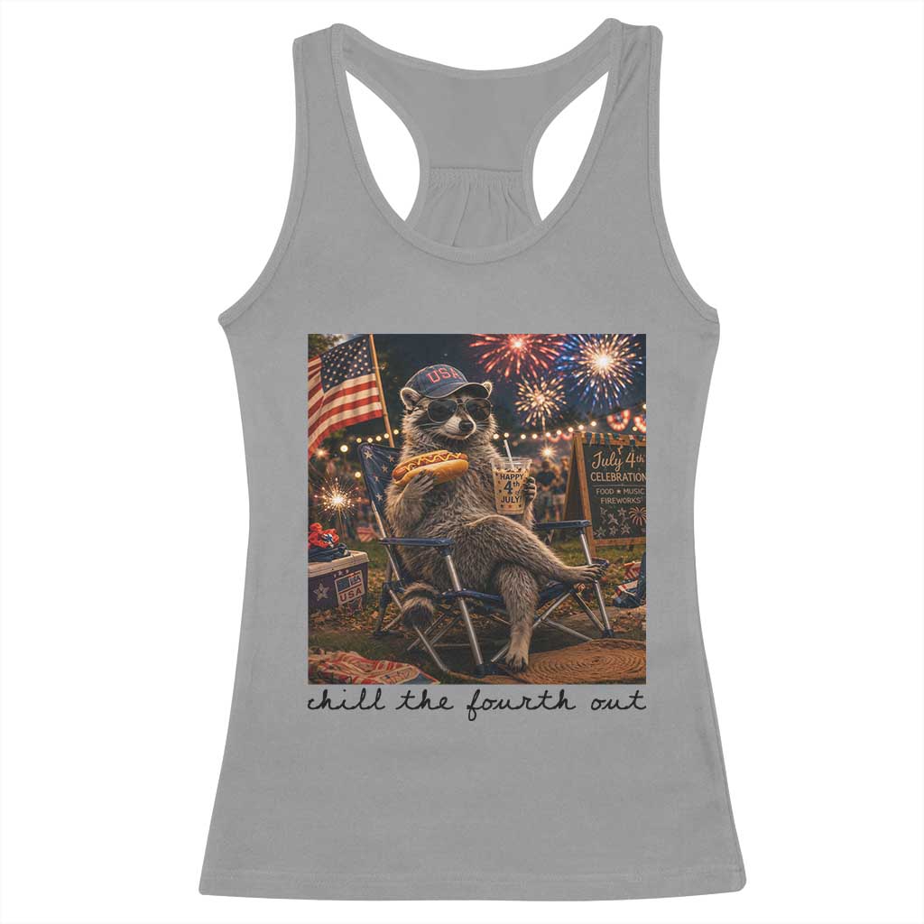 4th of July Raccoon Racerback Tank Top Chill The Fourth Out