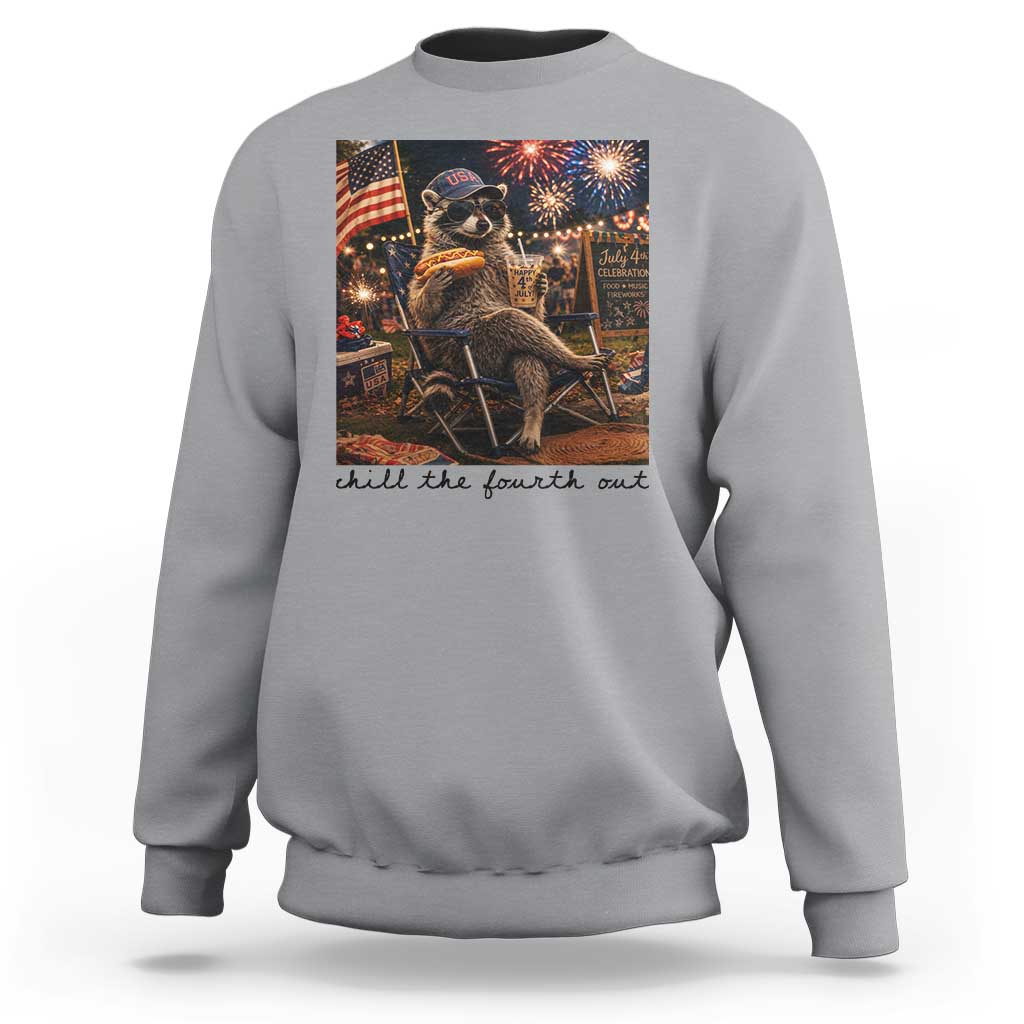4th of July Raccoon Sweatshirt Chill The Fourth Out