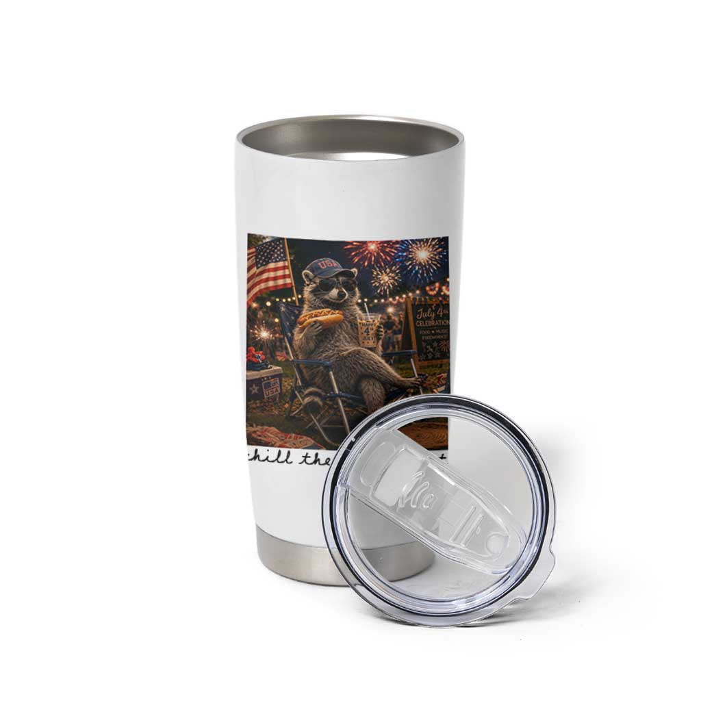 4th of July Raccoon Tumbler Cup Chill The Fourth Out