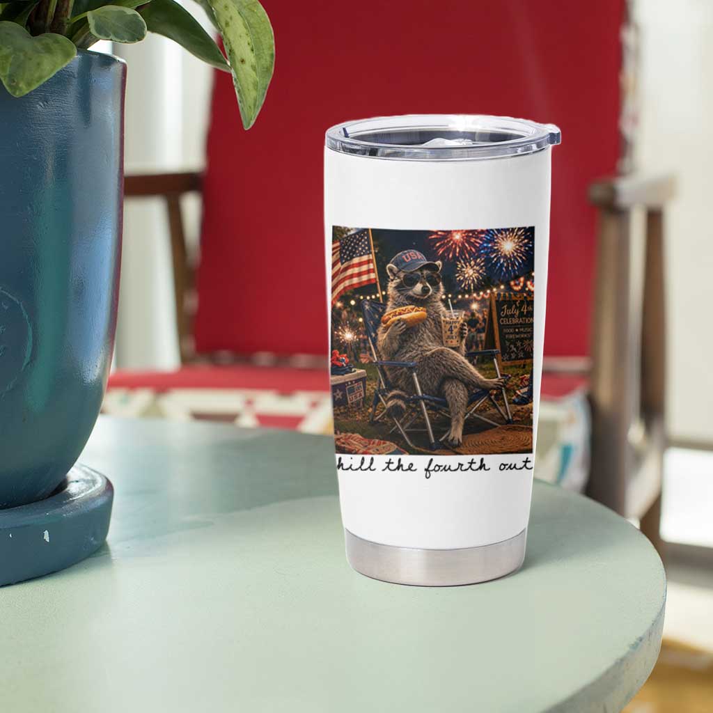 4th of July Raccoon Tumbler Cup Chill The Fourth Out