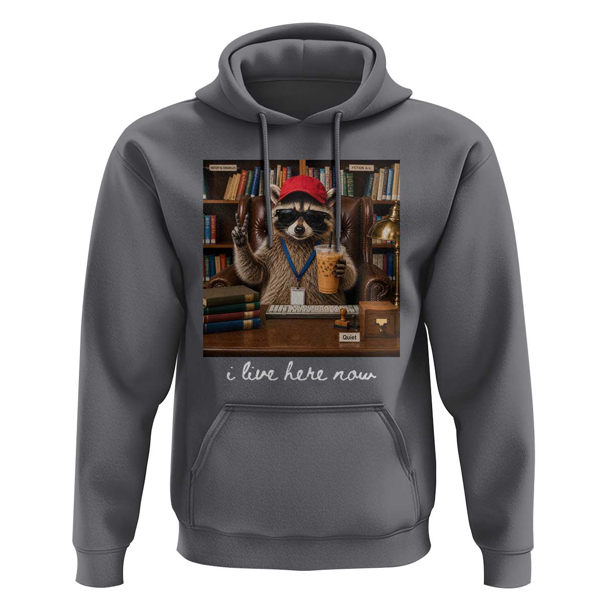 School Librarian Hoodie I Live Here Now Back to School