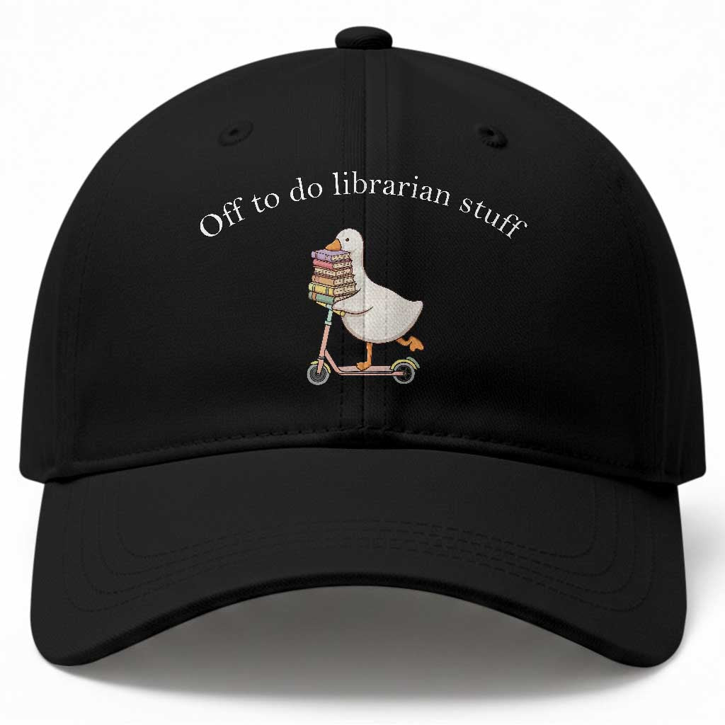 Silly Goose Librarian Baseball Cap Off To Do Librarian Stuff Book Lover Gift