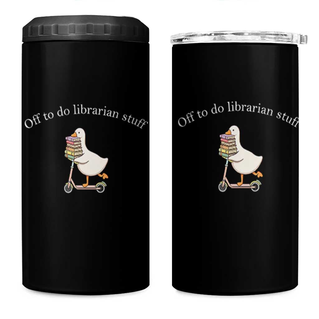 Silly Goose Librarian 4 in 1 Can Cooler Tumbler Off To Do Librarian Stuff Book Lover Gift