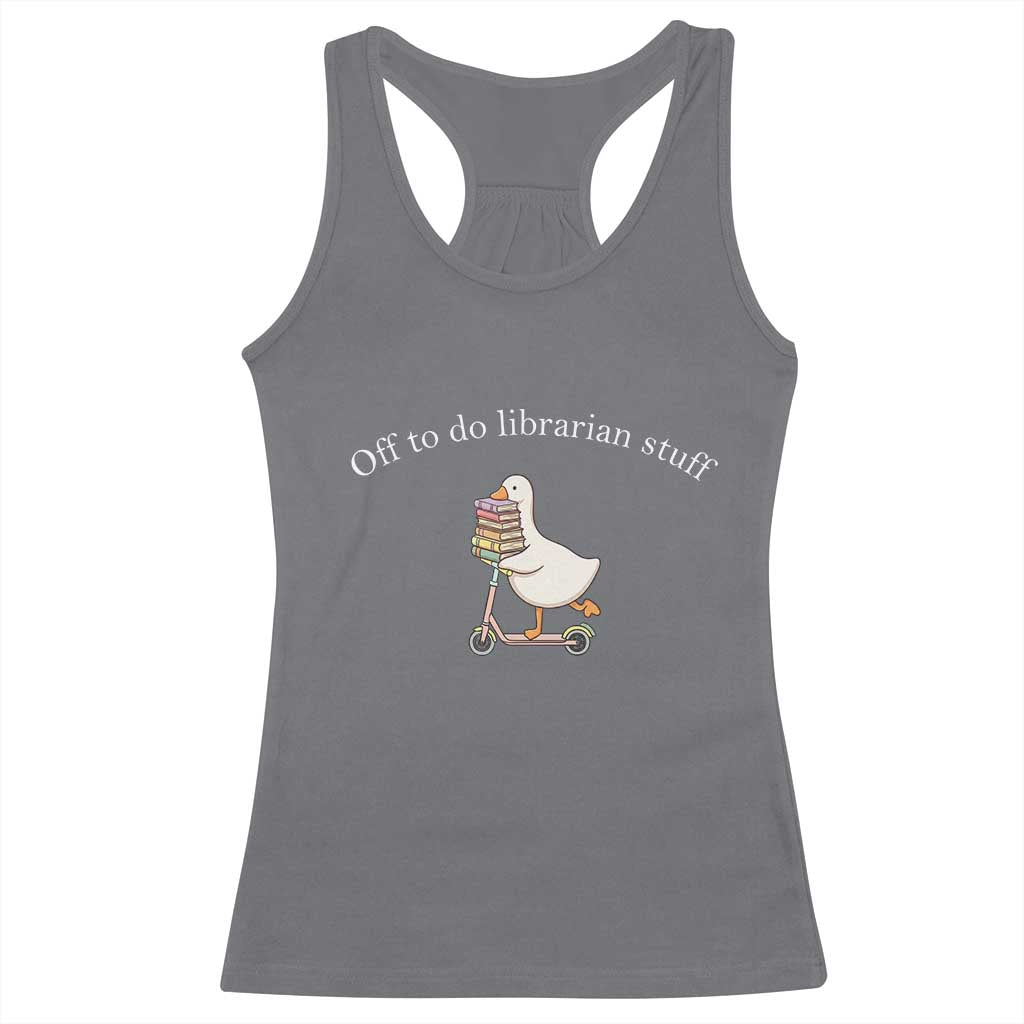 Silly Goose Librarian Racerback Tank Top Off To Do Librarian Stuff Book Lover Gift